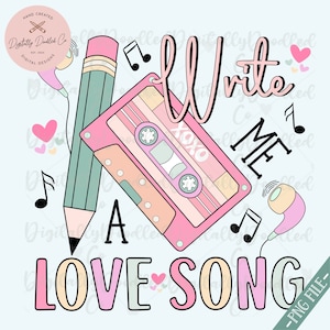 Write Me A Love Song Png•Pastel Valentine’s Day•Valentine’s Day Sublimation•V-Day Png•Girly Png•Vintage Vday Png•90s Cassette Tape Png