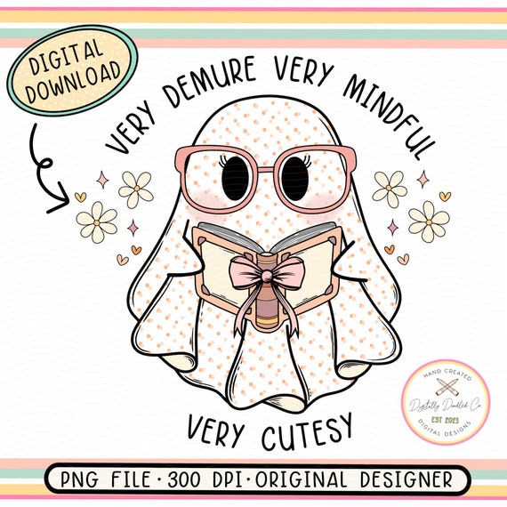 Very Demure Very Mindful•Very Demure Shirt Design•Demure Girl•Bookish Ghost Png•Bookish Era Png•Booktok PNG•Book Reader Png•Cute Ghost Book