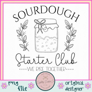 Sourdough Starter PNG•My Sourdough Era Png•Sourdough Mama Png•Homestead Mama Png•Bread Making Png•Bread Making Shirt•Sourdough Baker Gift
