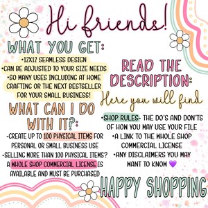 Pu&ograve; includere: Una grafica rosa e verde con il testo "Hi friends!" e "What you get:"  "12x12 seamless design"  "Can be adjusted to your size needs"  "So many uses including at home crafting or the next bestseller for your small business!"  "What can I do with it?"  "Create up to 100 physical items for personal or small business use"  "Selling more than 100 physical items? A whole shop commercial license is available and must be purchased"  "Read the description: Here you will find"  "Shop rules- The do's and don'ts of how you may use your file"  "A link to the whole shop commercial license"  "Any disclaimers you may want to know"  "Happy shopping"