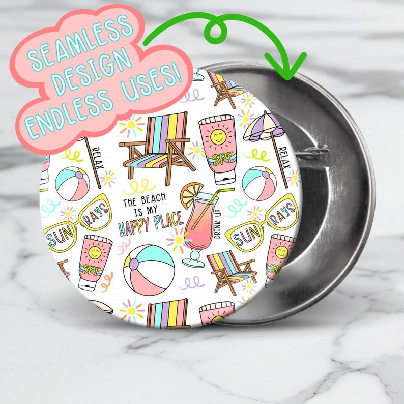 May include: A white button featuring a colourful beach-themed pattern. The design includes beach chairs, beach balls, sunglasses, a drink with a lemon wedge, and a tube of sunscreen. The text "The beach is my happy place" is included in the pattern.