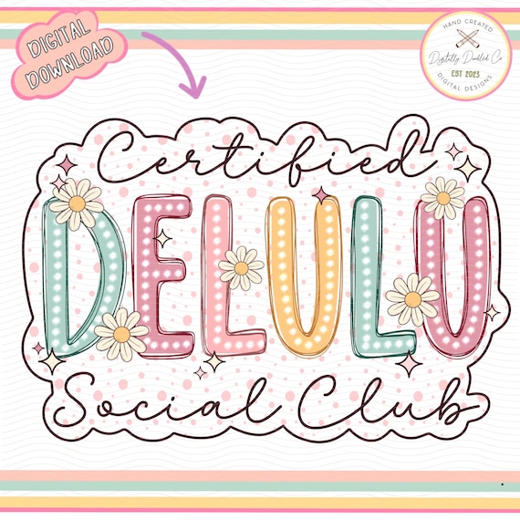 Certified Delulu Png•Funny Tshirt Design•Retro Png Design•Adult Humor Png•Graphic Tee Designs•Funny Adult Quote•Trendy Shirt Png•DTF Designs