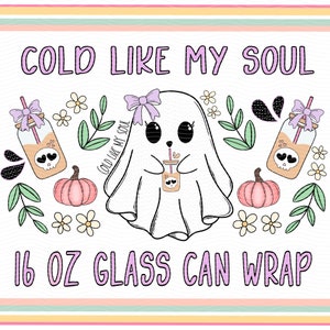 Cute Ghost Drinking Coffee 16 oz Can Wrap•Cold Like My Soul•Ghost with Coffee•Coquette Halloween•Spooky Girly•Iced Coffee Girly•Creepy Cute
