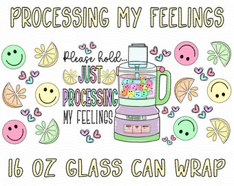 Feel Your Feelings 16 oz Glass Can Wrap•Mental Health Matters•Daily Affirmation•Self Care Cup Wrap•Girly Png Designs•Glass Can Designs•UVDTF