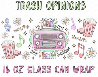 Trash Opinions 16 oz Glass Can Wrap•Mental Health Matters•Sarcastic Cup Wrap•Self Care Cup Wrap•Adult Humor Png•Glass Can Designs•UVDTF