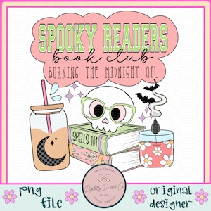 May include: A digital illustration of a spooky book club with a skull wearing glasses, a stack of books, a candle, and a glass of iced coffee. The text reads "Spooky Readers Book Club Burning the Midnight Oil".
