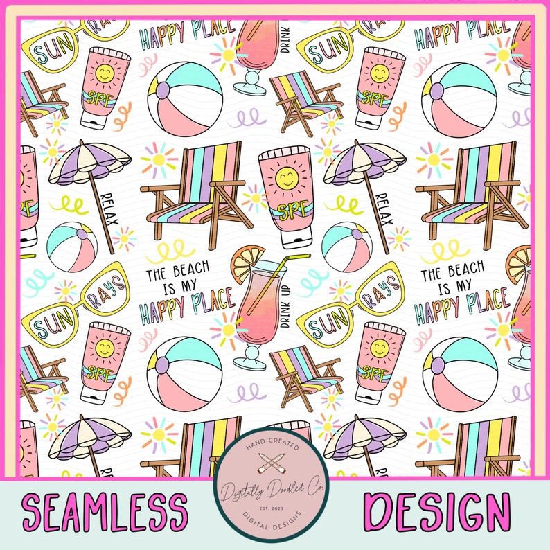 May include: A seamless pattern featuring beach-themed illustrations, including beach chairs, sunglasses, beach balls, a cocktail, and sunscreen. The pattern is on a white background and includes the text "The beach is my happy place".
