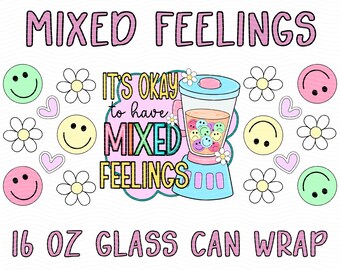 Feel Your Feelings 16 oz Glass Can Wrap•Mental Health Matters•Daily Affirmation•Self Care Cup Wrap•Girly Png Designs•Glass Can Designs•UVDTF
