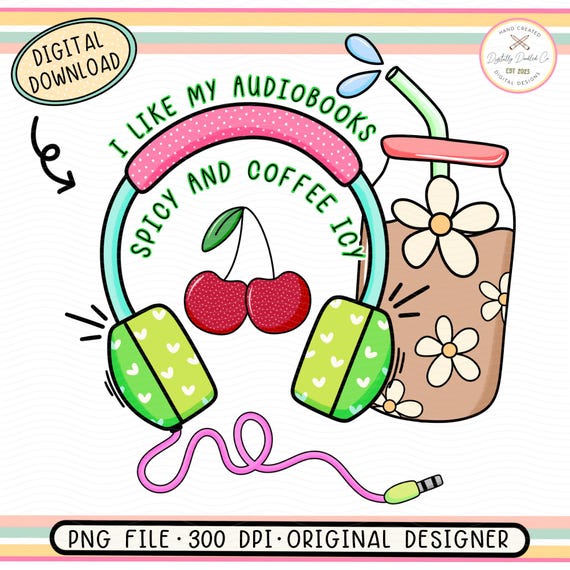 Audiobook Girly PNG•Iced Coffee Png•Smut Book PNG•Kindle Sticker Design Png•Girly Sarcasm•Smutty Book Club•Funny Adult Png•Headphones Png
