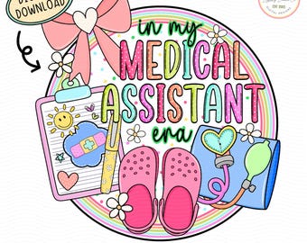 In My Medical Assistant Era•Medical Doodles Png•Nursing Assistant PNG•Rainbow Medical Doodles•Nurse Badge Buddy Design•Medical UvDtf Design