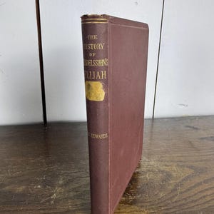 Antique Book “Mendelssohn’s Oratorio ‘Elijah’” by FG Edwards Circa 1896