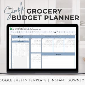 May include: A laptop screen showing a grocery budget planner template. The spreadsheet is divided into sections for receipts and weekly purchases. The screen displays the month of "MAY." The laptop is on a white surface. The text at the bottom says "GOOGLE SHEETS TEMPLATE | INSTANT DOWNLOAD."