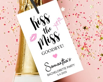 Kiss The Miss Goodbye! Editable Favor Tag | Printable Bachelorette Party Personalized Tag | Wine Bottle Tag | Instant Download PDF File