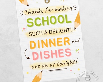 Puede incluir: Una etiqueta de papel blanco con el texto "Thanks for making SCHOOL such a delight! DINNER and DISHES are on us tonight!" en letras coloridas. La etiqueta tiene ilustraciones de lápices y un icono de descarga de archivo PDF.