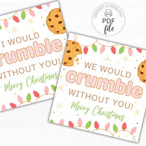 Christmas Appreciation Cookie Tag, Crumble Without You Printable Treat Tags