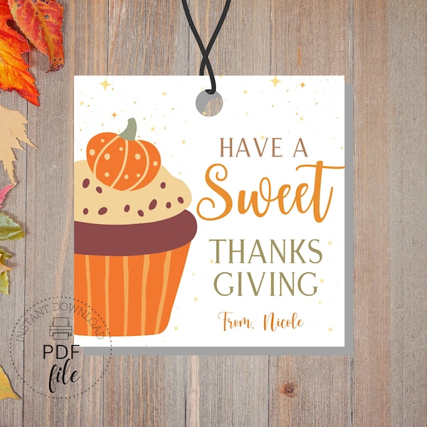 Have a Sweet Thanksgiving Appreciation Treat Tag | Printable Cupcake Treat Tag | Customized Happy Thanksgiving Teacher/Employee/Coworker PDF