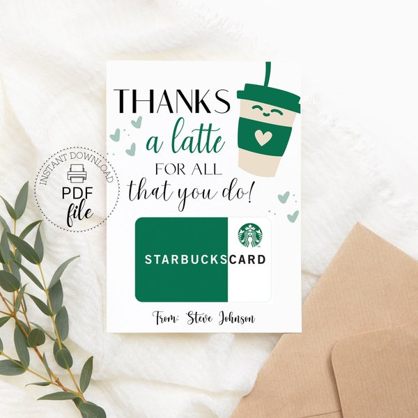 Starbucks Gift Card Holder Template | Printable Thanks a Latte for all That You Do Gift Card Holder | Personalized Teacher Gift Card Tag PDF