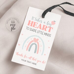 Teacher Appreciation Gift Tag | Printable School/Staff Favor Tag | Personalized It Takes a Big Heart to Shape Little Minds Instant Download
