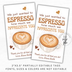 Etiqueta de regalo de café imprimible, "Just Wanted to Espresso", etiquetas de regalo personalizadas "Cuánto te apreciamos", para escuela/oficina, descarga instantánea en PDF.