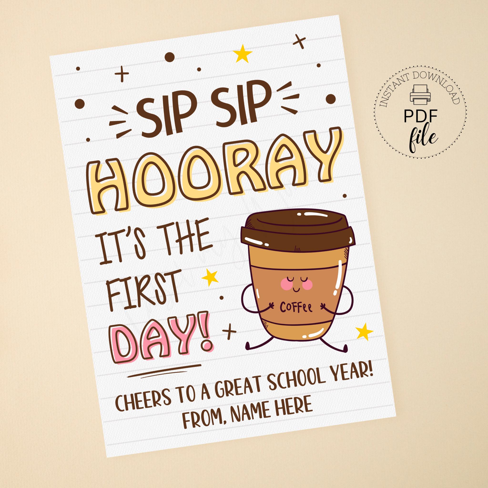 Coffee Teacher Back to School Printable Treat Tag, Sip Sip Hooray It's ...