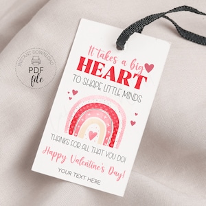 Es braucht ein großes Herz, um Little Minds Tag zu formen | Druckbare Valentinstag Geschenkanhänger Lehrer | Personalisierter Regenbogen Regenbogen Anhänger PDF