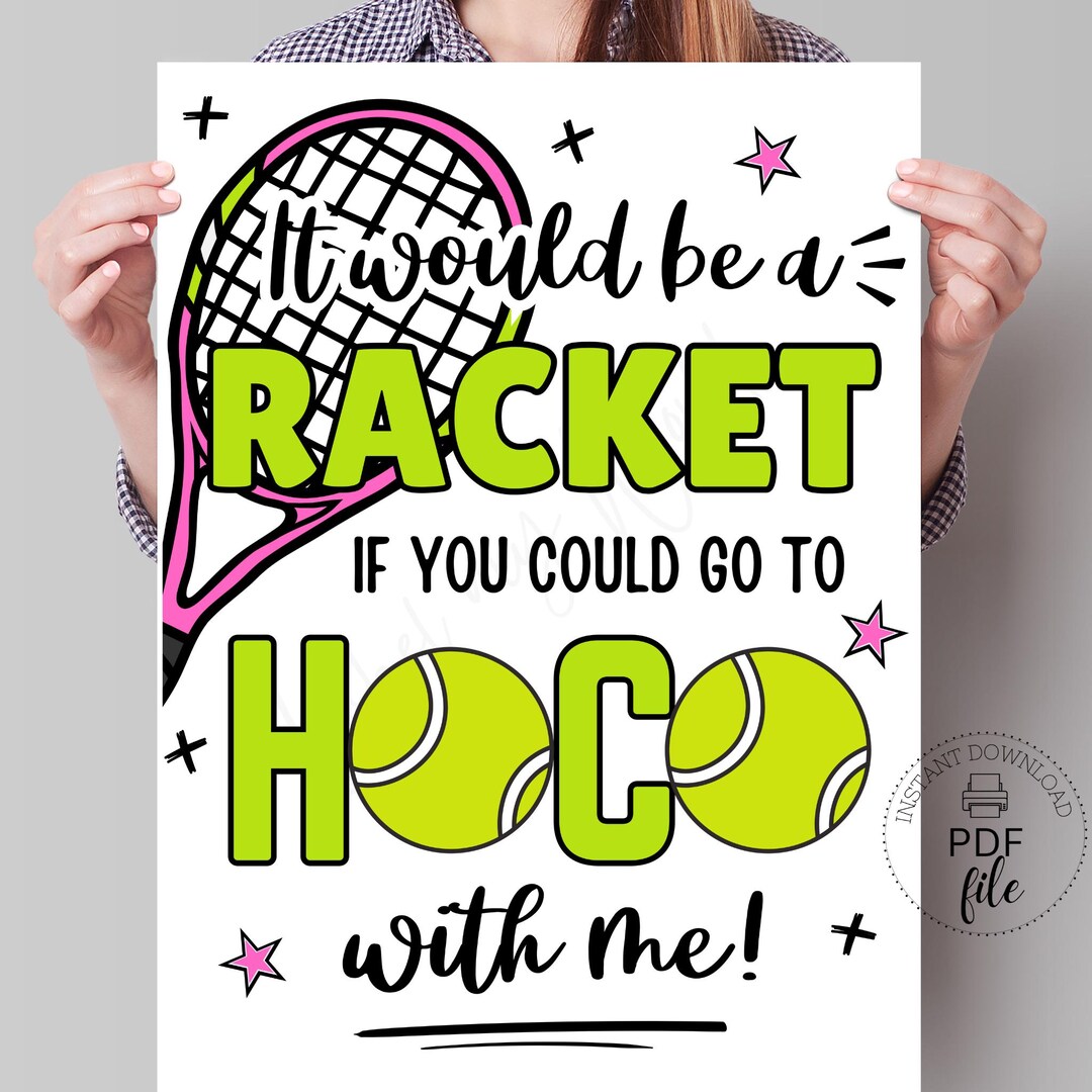 Tennis Player Homecoming Proposal Sign, It Would Be a Racket HOCO ...