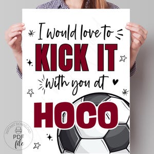 Printable Soccer Homecoming Proposal Sign, I Would Love to Kick it With You at HOCO Maroon Poster, Instant Download 8x10, 16x20 & 18x24 inch