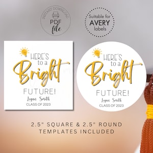 Here&#39;s To A Bright Future Labels/Tags | Printable/Personalized Graduation Party 2.5&quot; Round Stickers & Square Favor Tags | Instant Download