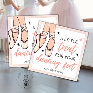 Printable Ballet Dancer Treat Tag, Personalized A Little Treat For Your Dancing Feet Gift Tag, Ballerina Favor Tag, Instant Download PDF
