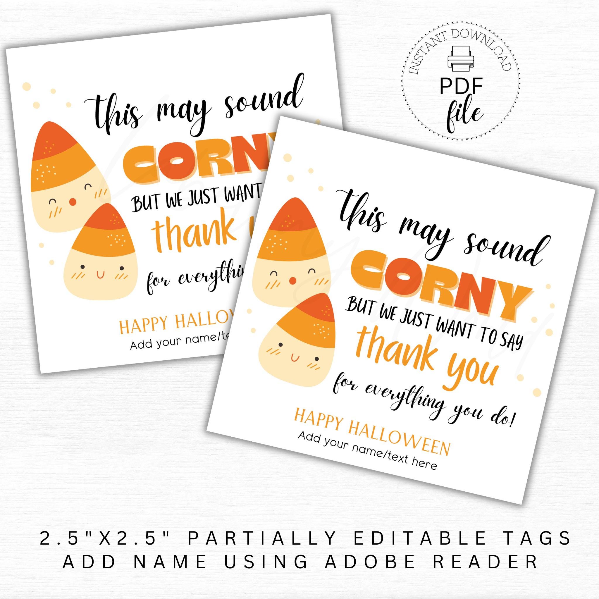 Halloween Candy Corn Tag | Printable Thank You Treat Tag | Personalized This May Sound Corny Happy Halloween Hang Tags, Instant Download PDF