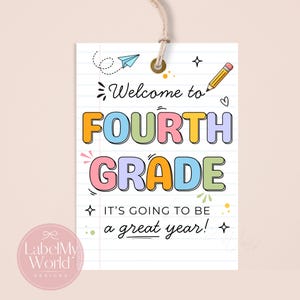 May include: A rectangular gift tag with a white lined paper background featuring the text Welcome to FOURTH GRADE IT'S GOING TO BE a great year! in colourful bubble letters. The design includes illustrations of a paper aeroplane and a pencil.