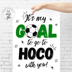 Printable Soccer Homecoming Proposal Sign | It&#39;s My Goal To Go To Hoco With You! Poster | Instant Download 8x10, 16x20 & 18x24 PDF + JPG