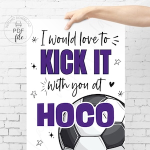 Printable Soccer Homecoming Proposal Sign, I Would Love to Kick it With You at HOCO Purple Poster, Instant Download 8x10, 16x20 & 18x24 inch