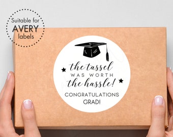 The Tassel Was Worth The Hassle Round Labels & Tags, Printable Graduation Stickers 2" 2.5" 3" Avery Round Labels, Instant Download PDF + JPG