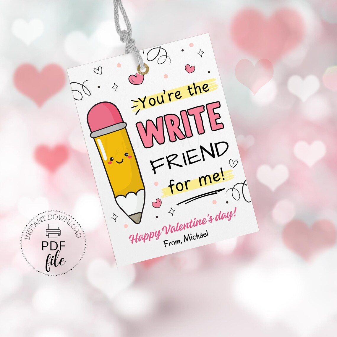 Printable Pencil Holder, You're the Write Friend for Me Happy Valentine ...