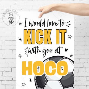 Printable Soccer Homecoming Proposal Sign, I Would Love to Kick it With You at HOCO Yellow Poster, Instant Download 8x10, 16x20 & 18x24 inch