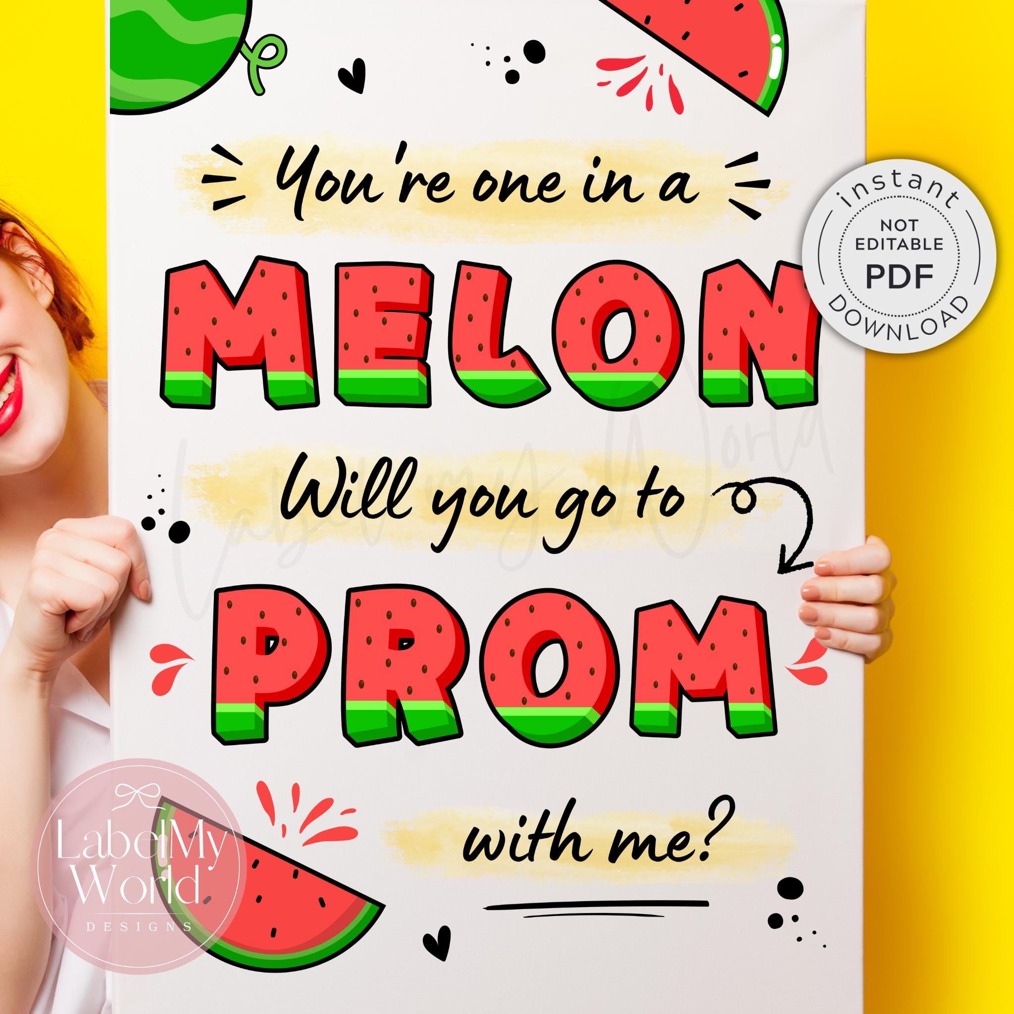 Promposal Example. Sign Printable Watermelon Promposal Sign, You're One in a Melon Will You Go ...