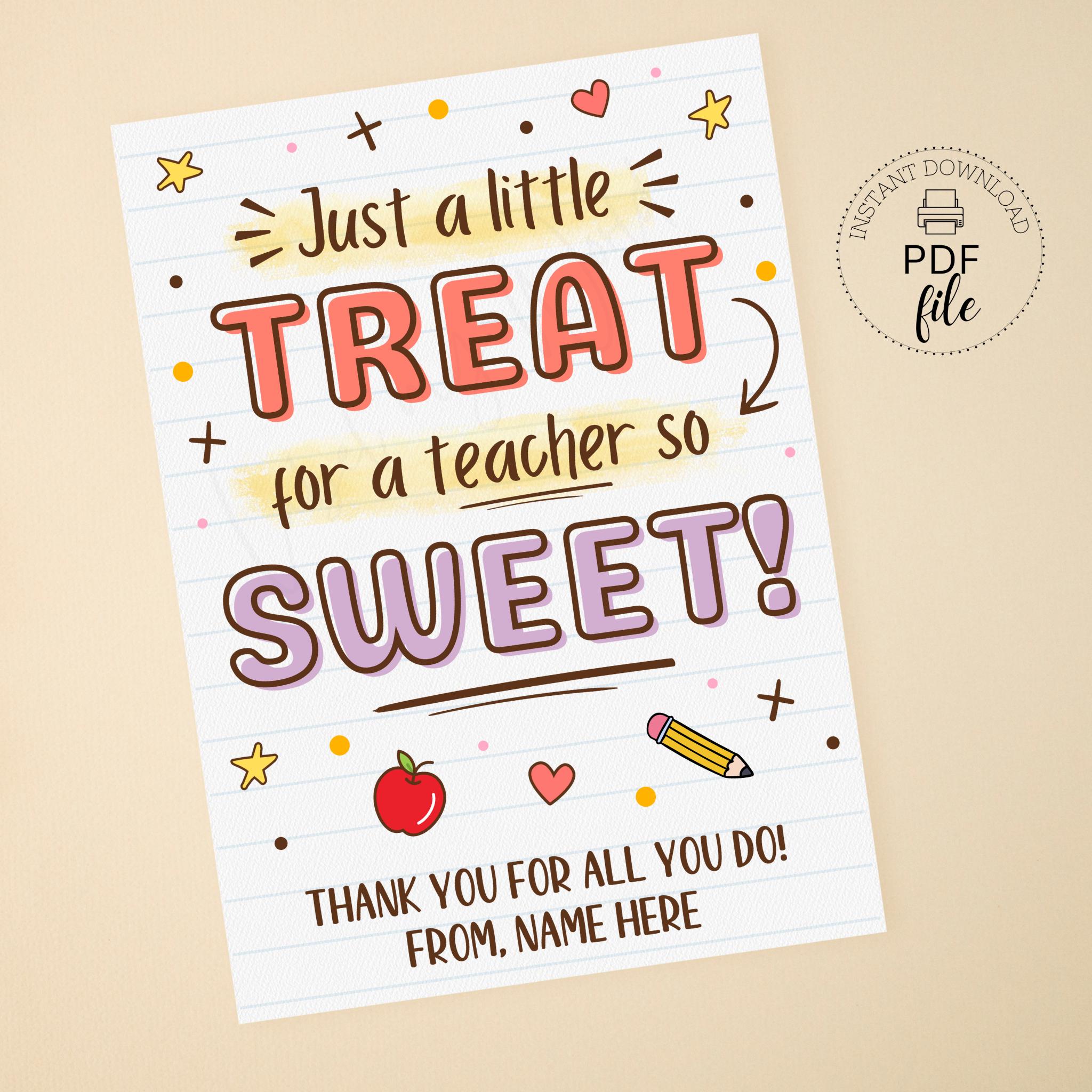Printable Teacher Appreciation Gift Tag, Just a Little Treat for a ...