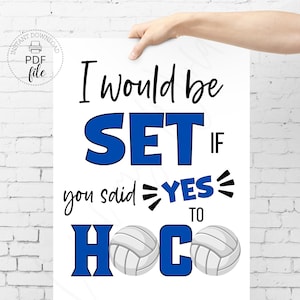 Printable Volleyball Homecoming Proposal Sign, I Would Be Set If You Said Yes To HOCO Blue Volleyball Poster 8x10, 16x20 & 18x24 PDF + JPG