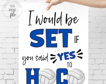 Printable Volleyball Homecoming Proposal Sign, I Would Be Set If You Said Yes To HOCO Blue Volleyball Poster 8x10, 16x20 & 18x24 PDF + JPG