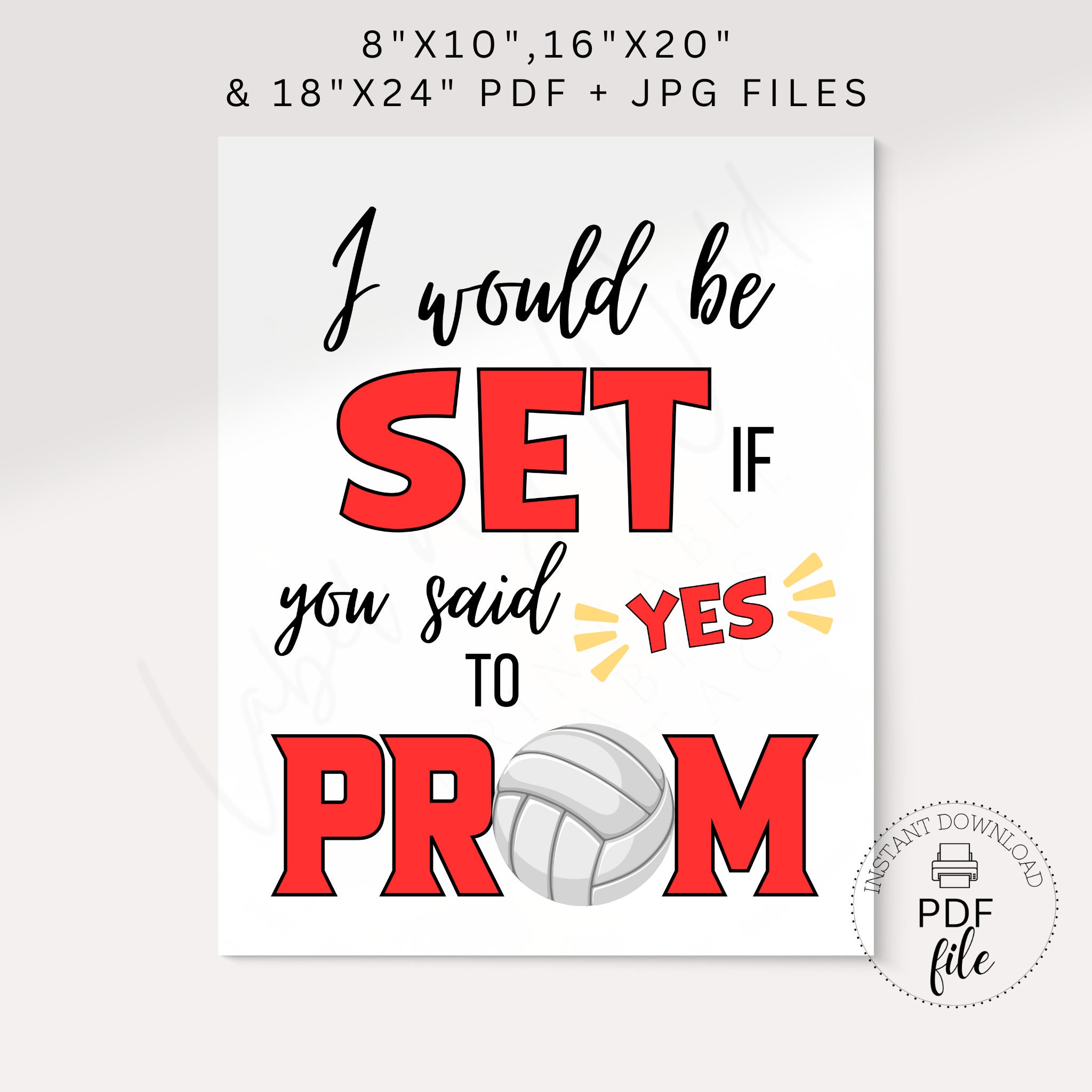 Printable PROM Volleyball Proposal Sign I Would Be Set If You Said Yes ...