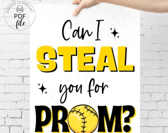 Druckbares Softball-PROM-Vorschlagsschild, Can I Steal You For Prom? Gelbes Softball-Poster 8x10 16x20 & 18x24 PDFs + JPG-Dateien Sofortiger Download