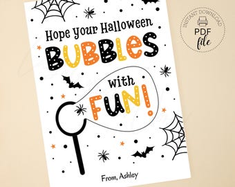 May include: A printable Halloween card with a black and orange bubble wand and the text "Hope your Halloween Bubbles with Fun!" and "From, Ashley".