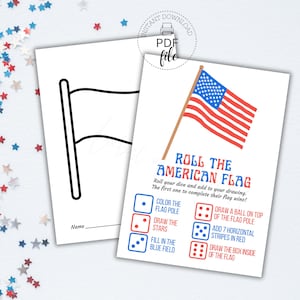 May include: Two printable game sheets. One sheet has a black and white outline of a flag. The other sheet has a color illustration of the American flag with the text "Roll the American Flag". The game includes dice and instructions.