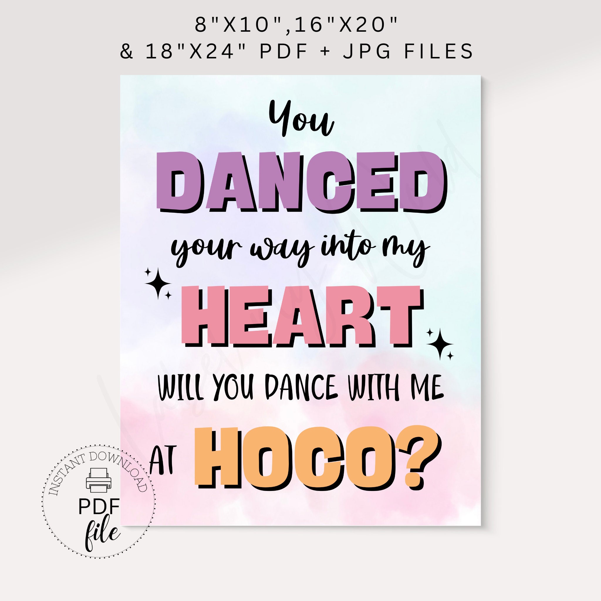 Printable Dance Homecoming Proposal Sign, You Danced Your Way Into My Heart Will You Dance With Me at HOCO 8x10, 16x20 & 18x24 PDFs + JPG