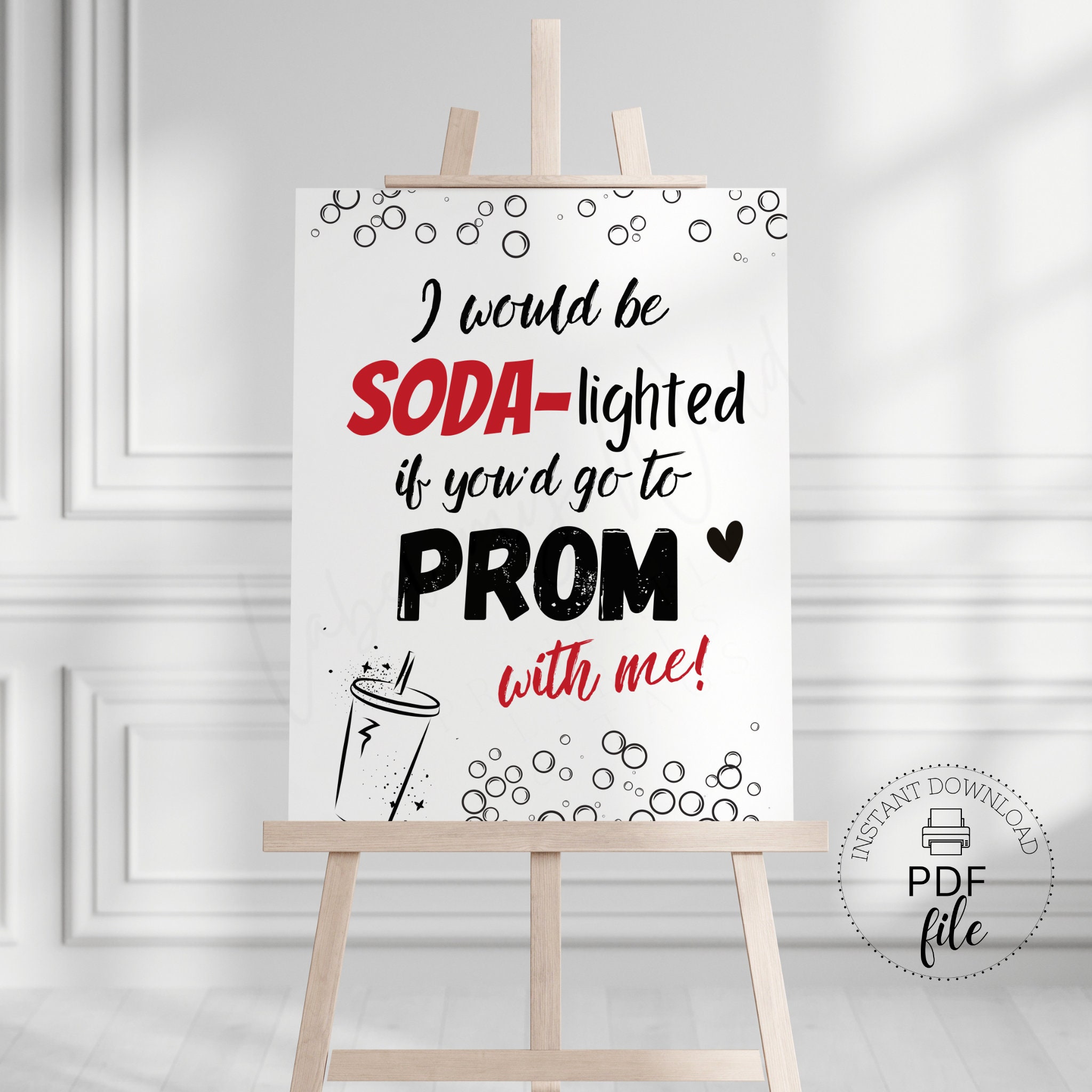 Printable Soda Promposal Sign I Would Be Soda-lighted If You'd Go to ...