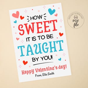 Printable Teacher Valentine Gift Tag, Personalized How Sweet it is to be Taught by You Tags, Valentines Day Appreciation Treat Tag PDF + JPG
