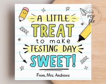 Printable Testing Day Gift Tag, School A Little Treat To Make Testing Day Sweet Personalized 3.5x3.5 Favor Tags, Instant Download PDF + JPG