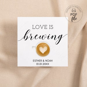 Printable Love is Brewing Tag, Personalized Wedding/Bridal Shower Gift Tag, 2.5&quot;x2.5&quot; Coffee Wedding Favor Tags, Instant Download PDF