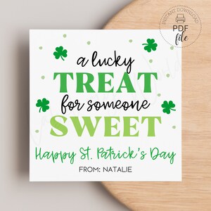 Printable A Lucky Treat For Someone Sweet St Patrick&#39;s Gift Tag, Personalized Happy St Patrick&#39;s Day Clover Favor Tags, Instant Download PDF